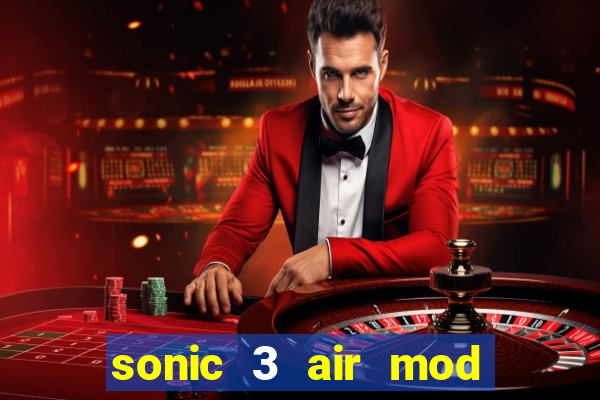 sonic 3 air mod extra slot shadow